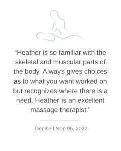 Heather is great! She really knows what she is doing and is extremely attentive to your specific needs. I highly recommend her. Nice venue and comfortable atmosphere. -Heather L Aug 27, 2019 - 3